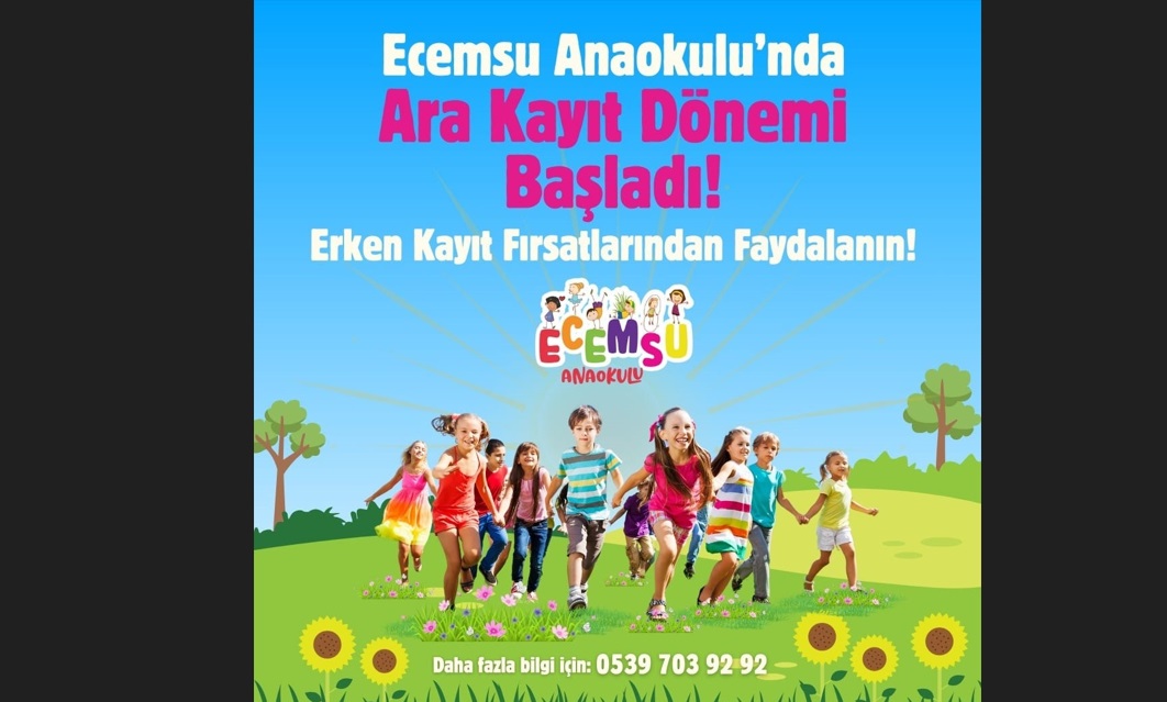 Ecemsu Anaokulunda Ara Kayıt Dönemi Başladı